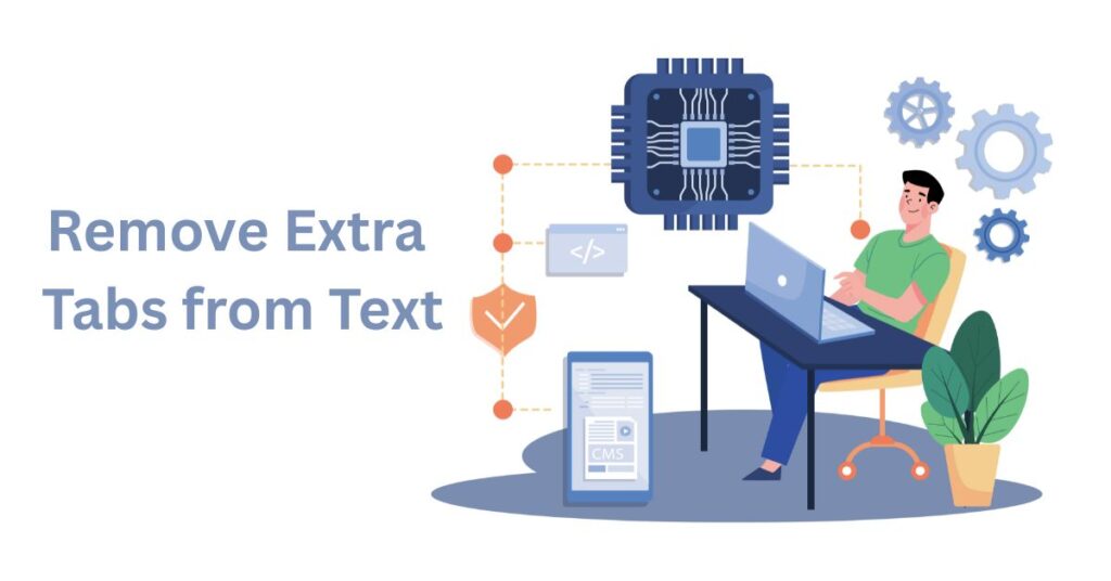 Remove Extra Tabs from Text