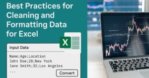 Best Practices for Cleaning and Formatting Data for Excel