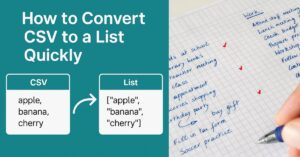How to Convert CSV to a List Quickly