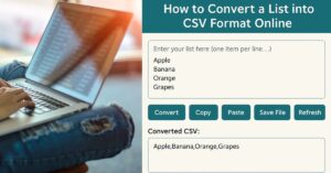 How to Convert a List into CSV Format Online