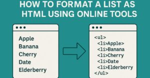 How to Format a List as HTML Using Online Tools