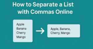How to Separate a List with Commas Online